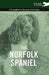 The Norfolk Spaniel - A Complete Anthology of the Dog by Various