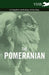 The Pomeranian - A Complete Anthology of the Dog by Various