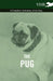 The Pug - A Complete Anthology of the Dog by Various
