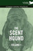 The Scent Hound Vol. I. - A Complete Anthology of the Breeds by Various