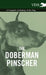 The Doberman Pinscher - A Complete Anthology of the Dog - by Various