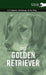 The Golden Retriever - A Complete Anthology of the Dog by Various