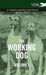 The Working Dog Vol. I. - A Complete Anthology of the Breeds by Various