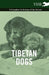 Tibetan Dogs - A Complete Anthology of the Breeds by Various