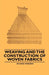 Weaving and the Construction of Woven Fabrics by Richard Marsden