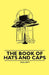 The Book of Hats and Caps by M. Elliott