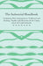 The Industrial Handbook - Containing Plain Instructions in Needlework and Knitting Together with Directions for the Cutting Out of All Useful Garments by Anon