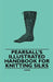 Pearsall's Illustrated Handbook for Knitting Silks by Anon