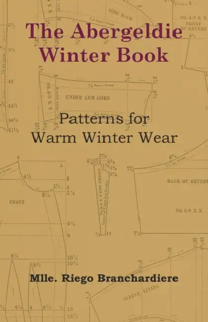 The Abergeldie Winter Book - Patterns for Warm Winter Wear by Mlle Riego Branchardiere