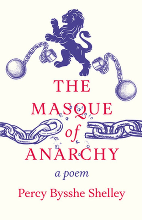 The Masque of Anarchy - A Poem by Shelley, Percy Bysshe