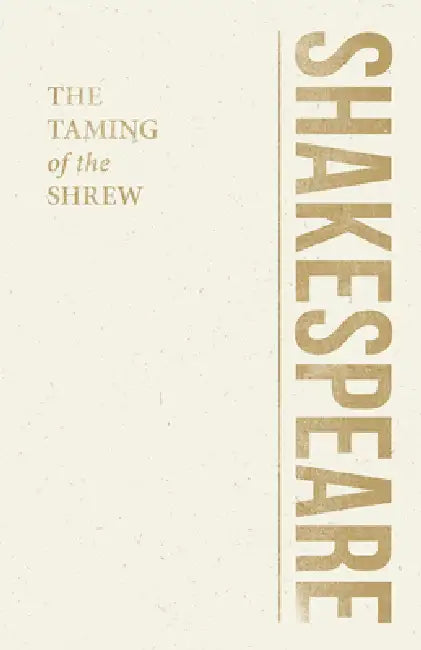 The Taming of the Shrew by William Shakespeare