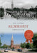 Aldershot Through Time by Paul H. Vickers