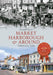 Market Harborough & Around Through Time by Stephen Butt