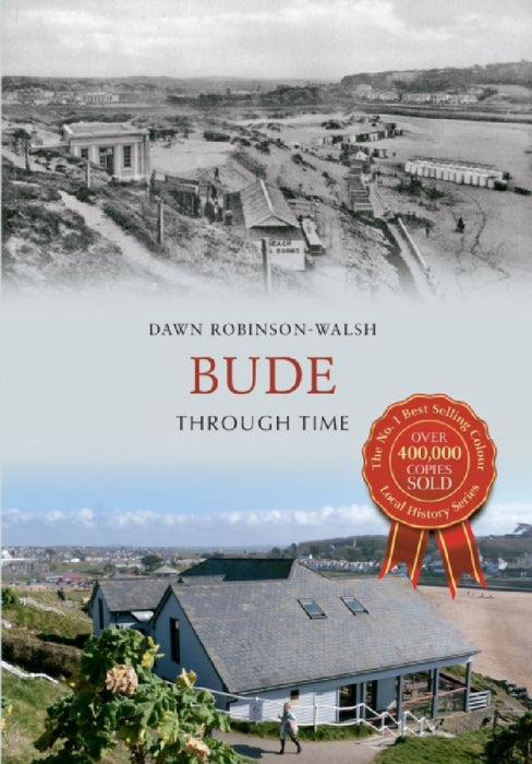 Bude Through Time by Dawn G. Robinson