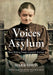 Voices from the Asylum: West Riding Pauper Lunatic Asylum by Mark Davis