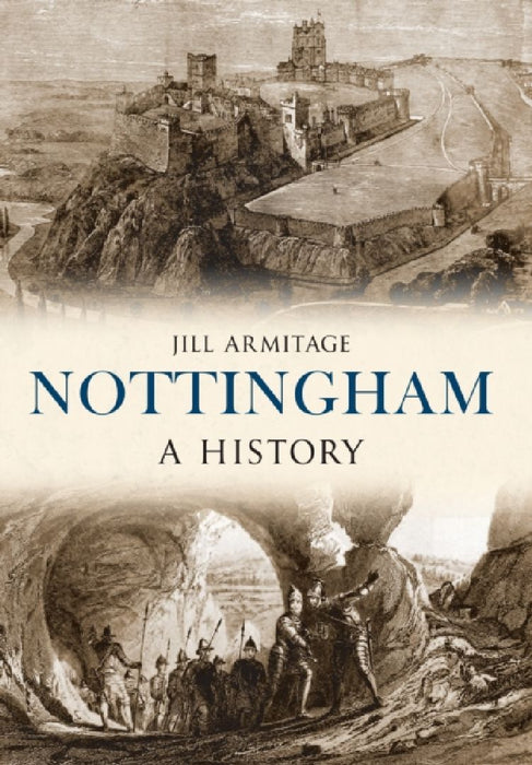 Nottingham A History by Jill Armitage