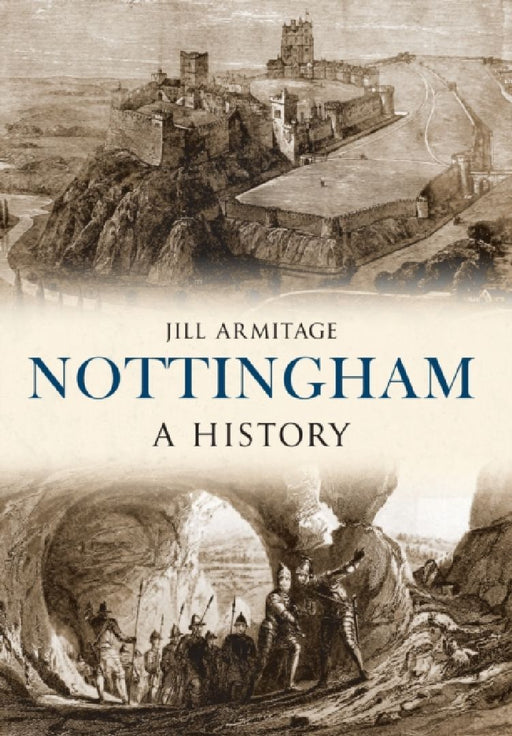 Nottingham A History by Jill Armitage