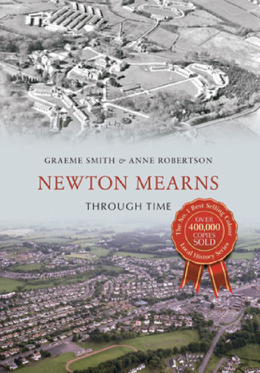 Newton Mearns Through Time by Graeme Smith
