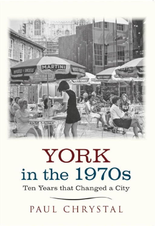 York in the 1970s: Ten Years that Changed a City by Paul Chrystal