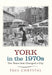 York in the 1970s: Ten Years that Changed a City by Paul Chrystal
