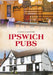 Ipswich Pubs by Susan Gardiner