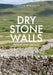 Dry Stone Walls by Professor Angus J.L. Winchester