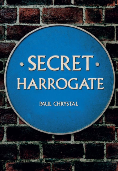 Secret Harrogate by Paul Chrystal