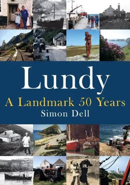 Lundy: A Landmark 50 Years by Simon Dell
