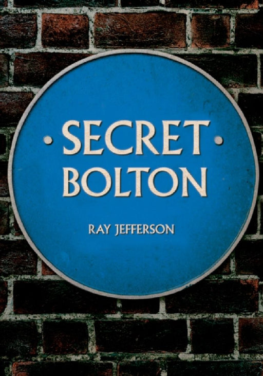 Secret Bolton by Ray Jefferson