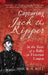 Capturing Jack the Ripper: In the Boots of a Bobby in Victorian London by Neil R. a. Bell