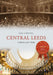 Central Leeds Through Time by Paul Chrystal