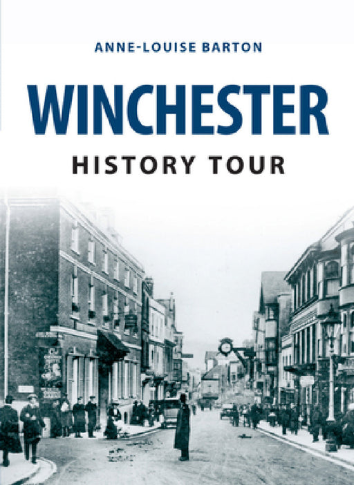 Winchester History Tour by Anne-Louise Barton