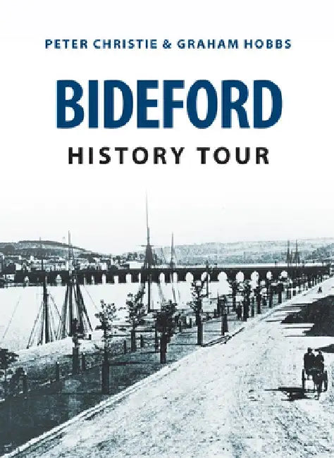 Bideford History Tour by Peter Christie