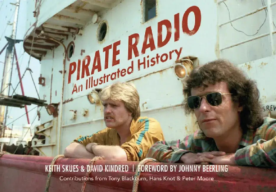 Pirate Radio: An Illustrated History by Keith Skues