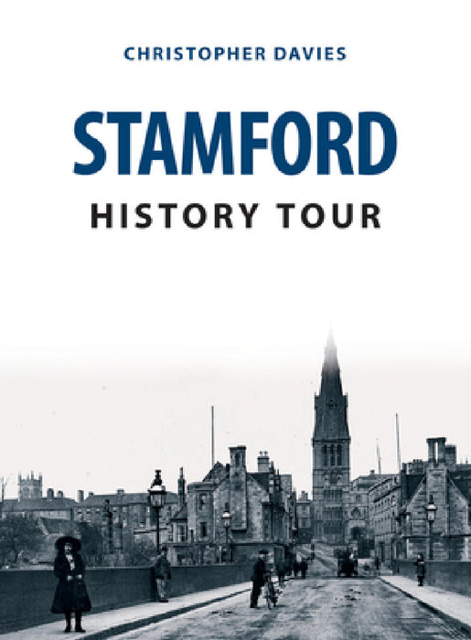 Stamford History Tour by Christopher Davies