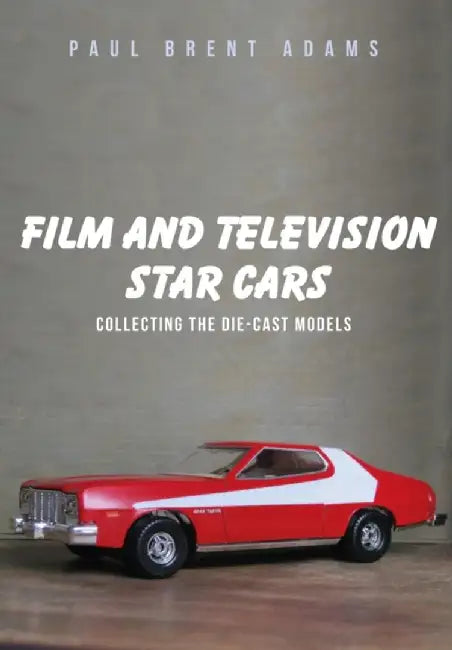 Film and Television Star Cars by Paul Brent Adams