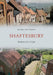 Shaftesbury Through Time by Roger Guttridge