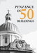 Penzance in 50 Buildings by Michael Sagar-Fenton