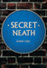 Secret Neath by Robert King