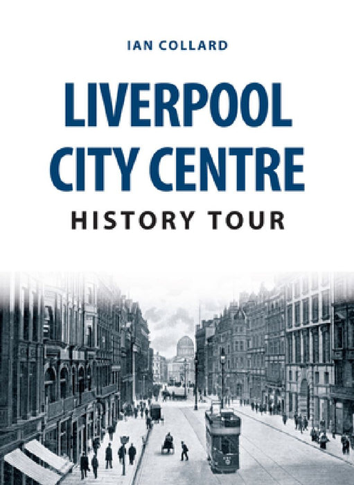 Liverpool City Centre History Tour by Ian Collard