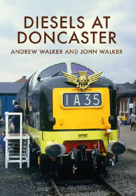 Diesels at Doncaster by Andrew Walker, John Walker