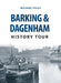 Barking & Dagenham History Tour by Michael Foley