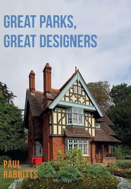 Great Parks, Great Designers by Paul Rabbitts