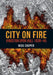 City on Fire: Kingston Upon Hull 1939-45 by Nick Cooper