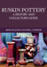 Ruskin Pottery: A History and Collectors Guide by Rob Higgins