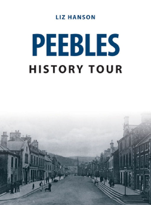 Peebles History Tour by Liz Hanson