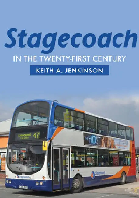 Stagecoach in the Twenty-First Century by Keith A. Jenkinson