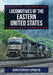 Locomotives of the Eastern United States by Christopher Esposito