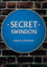 Secret Swindon by Angela Atkinson