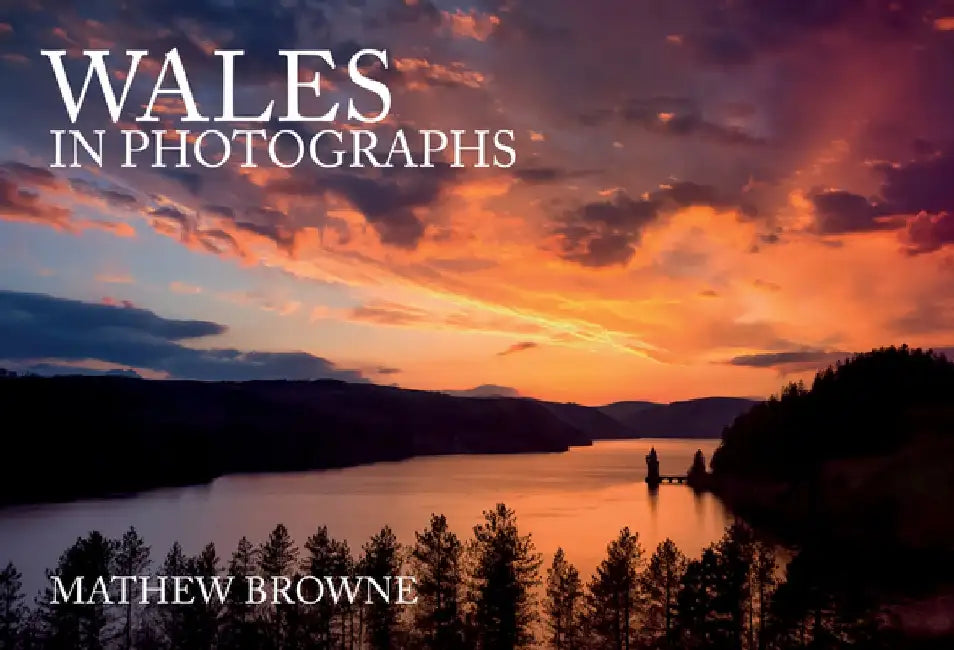 Wales in Photographs by Mathew Browne